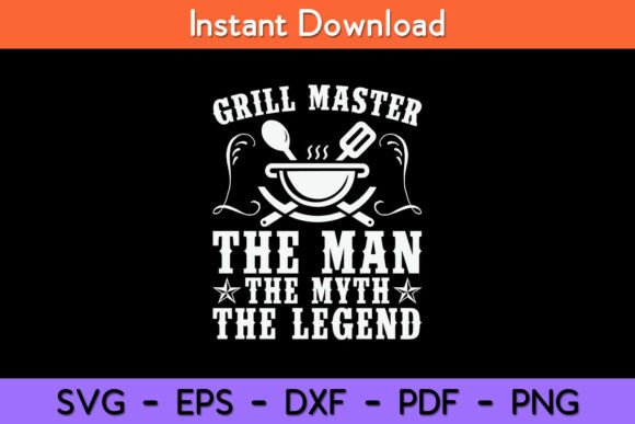 Download Grill Master the Man the Myth Legend - Grill master Collection