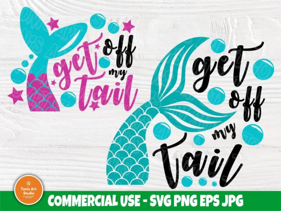 Download Get off My Tail SVG, Mermaid Svg, Cricut - Premium Resources